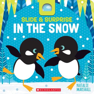 Slide and Surprise in the Snow - Natalie Marshall - Książki - Scholastic, Incorporated - 9781338360035 - 6 października 2020