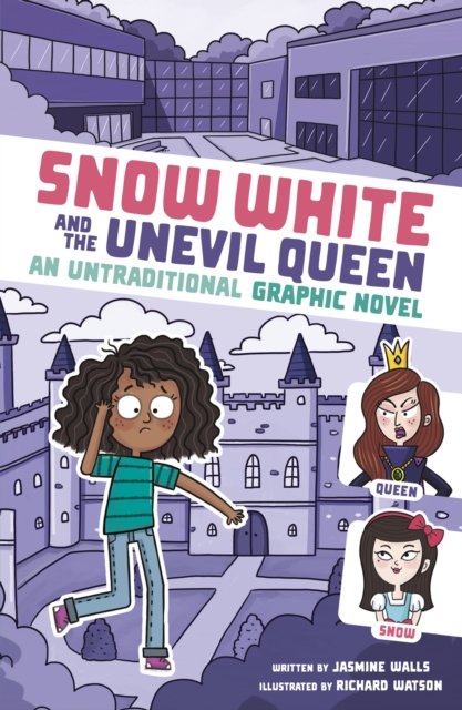 Cover for Jasmine Walls · Snow White and the Unevil Queen: An Untraditional Graphic Novel - I Fell into a Fairy Tale (Pocketbok) (2023)