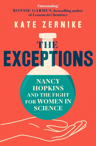 Cover for Kate Zernike · The Exceptions: Nancy Hopkins and the fight for women in science (Paperback Book) (2024)