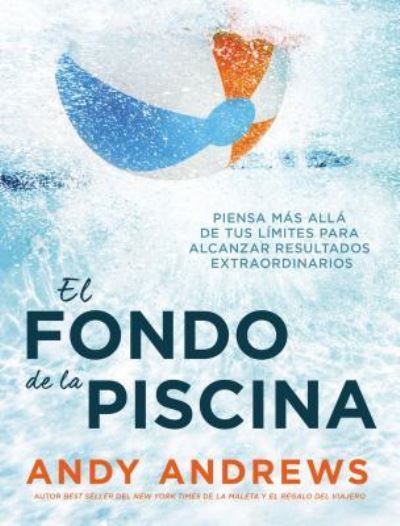 Cover for Andy Andrews · Fondo de la Piscina (Book) (2019)