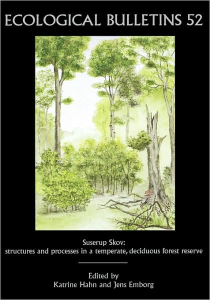 Cover for Hahn · Ecological Bulletins, Suserup Skov: Structures and Processes in a Temperate, Deciduous Forest Reserve - Ecological Bulletins (Hardcover Book) [Bulletin 52 edition] (2007)