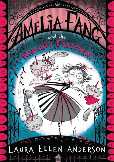 Cover for Laura Ellen Anderson · Amelia Fang and the Naughty Caticorns - The Amelia Fang Series (Paperback Bog) (2020)
