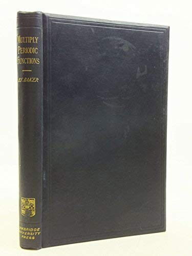 Cover for H. F. (Henry Frederick) Baker · An Introduction to the Theory of Multiply Periodic Functions, by H.f. Baker. (Innbunden bok) (1907)