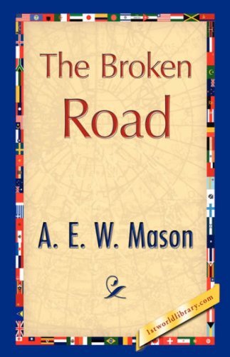 Cover for A. E. W. Mason · The Broken Road (Hardcover Book) (2007)
