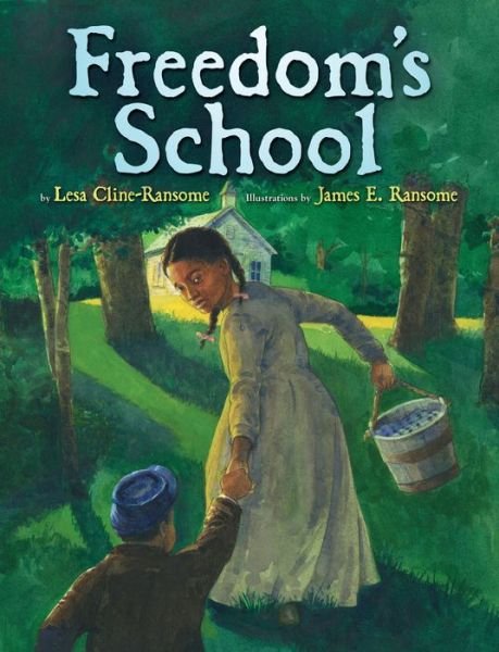 Cover for Lesa Cline-Ransome · Freedom's School (Hardcover bog) (2015)