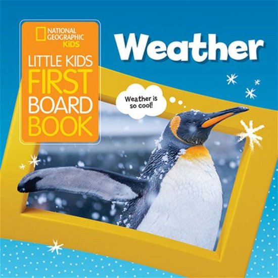 Cover for National Geographic Kids · Little Kids First Board Book Weather - National Geographic Kids (Tavlebog) (2020)
