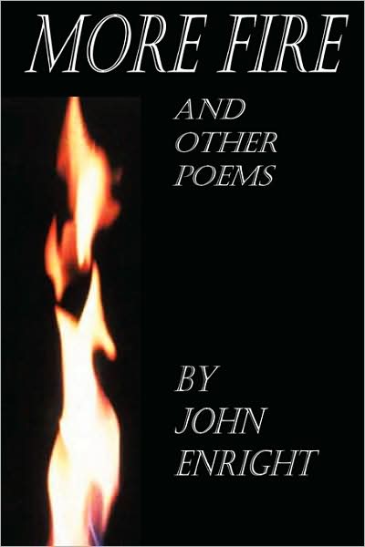 Cover for John Enright · More Fire and Other Poems (Paperback Book) (2007)