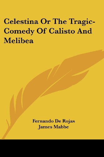 Cover for Fernando De Rojas · Celestina or the Tragic-comedy of Calisto and Melibea (Pocketbok) (2007)