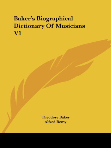 Cover for Theodore Baker · Baker's Biographical Dictionary of Musicians V1 (Taschenbuch) [3 Rev Enl edition] (2007)