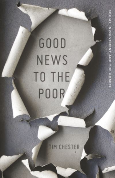 Cover for Tim Chester · Good news to the poor (Bok) (2013)