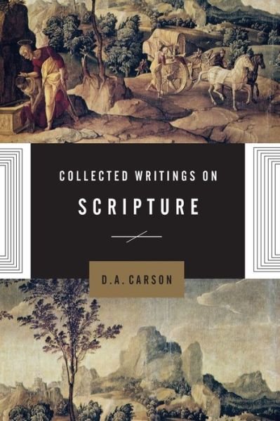 Cover for D A Carson · Collected Writings on Scripture (Taschenbuch) (2019)