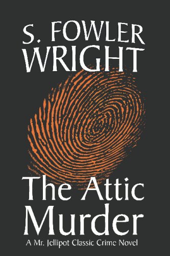 Cover for S. Fowler Wright · The Attic Murder (Paperback Book) (2008)