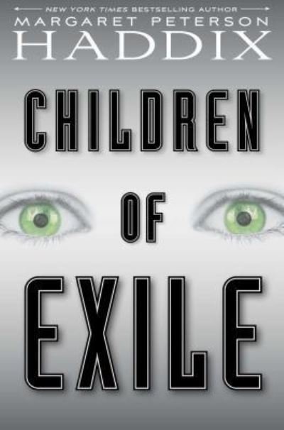 Cover for Margaret Peterson Haddix · Children of exile (Book) (2016)