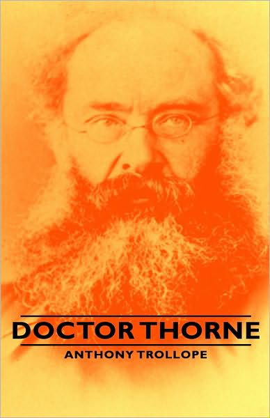 Cover for Anthony Trollope · Doctor Thorne (Hardcover Book) (2008)