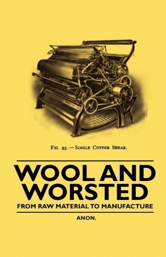 Cover for Anon. · Wool and Worsted - from Raw Material to Manufacture (Paperback Book) (2010)