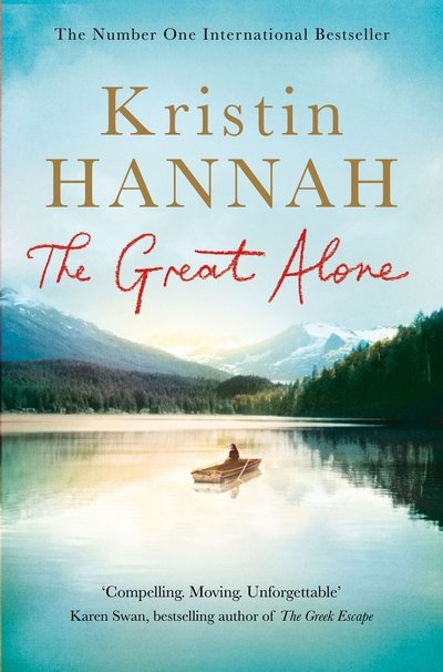 Cover for Kristin Hannah · The Great Alone: A Story of Love, Heartbreak and Survival, From the Bestselling Author of The Nightingale (Pocketbok) (2019)