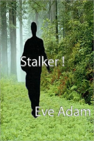 Cover for Eve Adam · Stalker! (Paperback Bog) (2010)