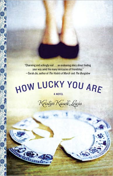 Cover for Kristyn Kusek Lewis · How Lucky You Are (Paperback Book) [Original edition] (2012)