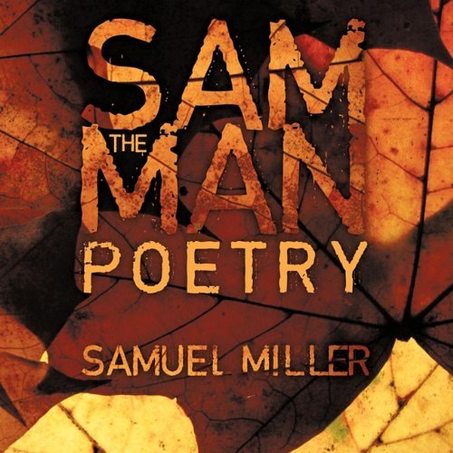 Cover for Samuel Miller · Sam the Man Poems (Taschenbuch) (2011)