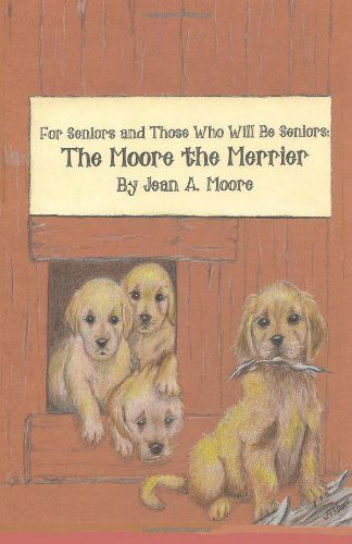 Cover for Jean A. Moore · The Moore the Merrier (Paperback Book) (2011)