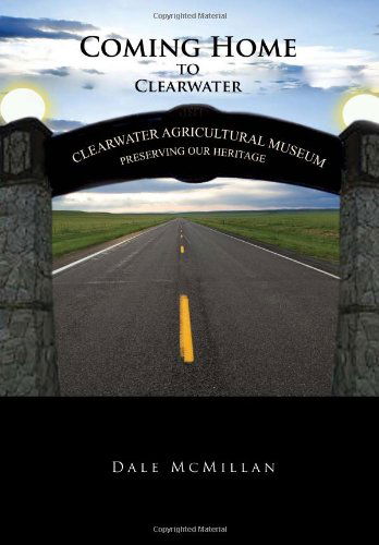 Cover for Dale Mcmillan · Coming Home to Clearwater (Hardcover Book) (2011)