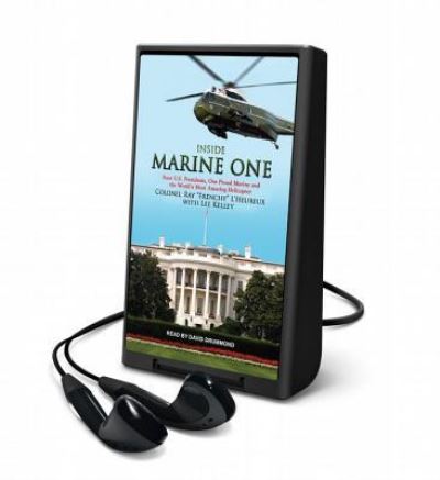 Cover for Lee Kelley · Inside Marine One Four U.S. Presidents, One Proud Marine, and the World's Most Amazing Helicopter (MISC) (2014)