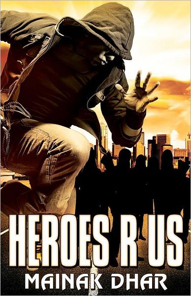 Cover for Mainak Dhar · Heroes R Us (Paperback Book) (2011)