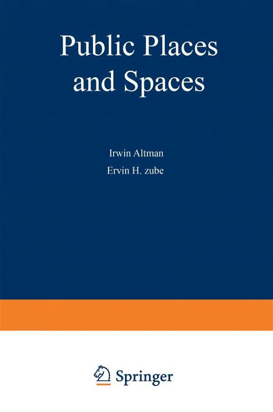 Cover for Irwin Altman · Public Places and Spaces - Human Behavior and Environment (Paperback Bog) [Softcover reprint of the original 1st ed. 1989 edition] (2012)