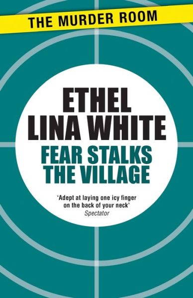 Cover for Ethel Lina White · Fear Stalks the Village - Murder Room (Paperback Book) (2015)