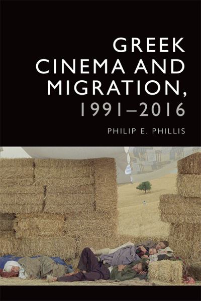Cover for Philip-Edward Phillis · Contemporary Greek Cinema and Migration: 1991 to 2016 (Hardcover Book) (2020)