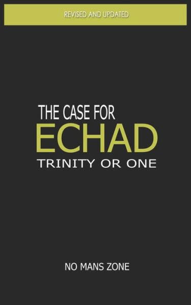 Cover for Nmz Theodore Meredith Tm · The Case for Echad: the Trinity or One (Taschenbuch) (2012)