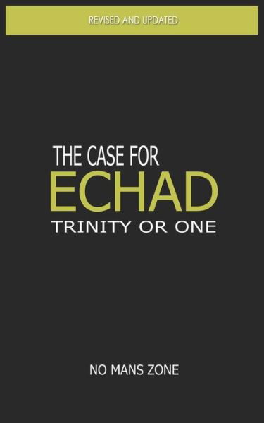 Cover for Nmz Theodore Meredith Tm · The Case for Echad: the Trinity or One (Paperback Bog) (2012)