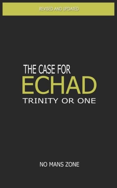 Cover for Nmz Theodore Meredith Tm · The Case for Echad: the Trinity or One (Paperback Book) (2012)
