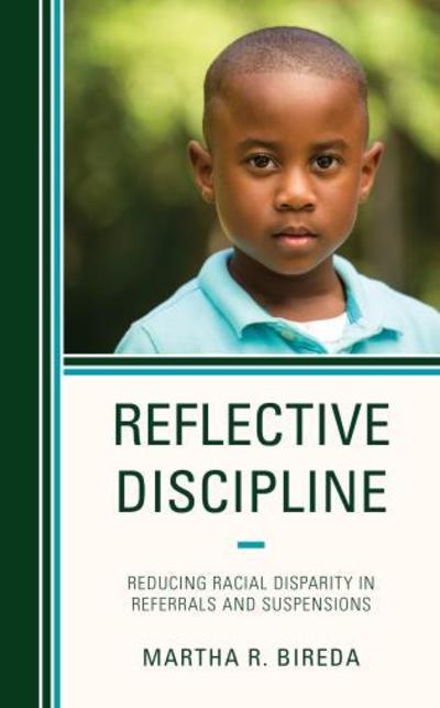 Cover for Martha R. Bireda · Reflective Discipline: Reducing Racial Disparity in Referrals and Suspensions (Paperback Book) (2019)