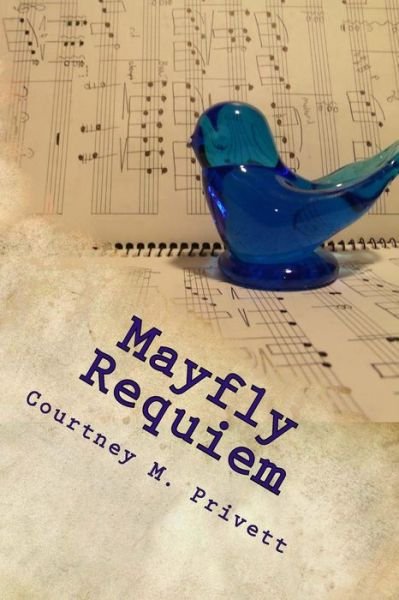 Cover for Courtney M Privett · Mayfly Requiem (Paperback Book) (2012)