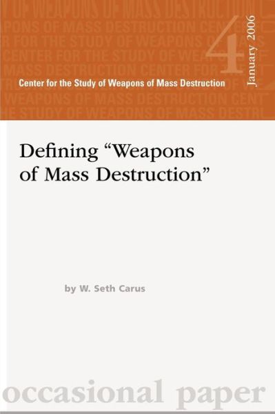 Cover for W Seth Carus · Dfining &quot;Weapons of Mass Destruction&quot; (Paperback Book) (2012)