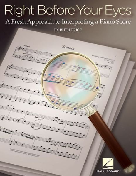 Cover for Ruth Price · Right Before Your Eyes: A Fresh Approach to Interpreting a Piano Score (Taschenbuch) (2015)