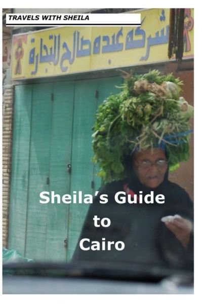 Cover for Sheila Simkin · Sheila's Guide to Cairo (Paperback Bog) (2012)