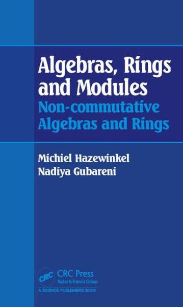 Cover for Michiel Hazewinkel · Algebras, Rings and Modules: Non-commutative Algebras and Rings (Hardcover Book) (2016)