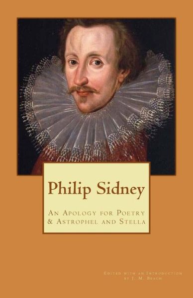 Cover for Sir Philip Sidney · Sir Philip Sidney: an Apology for Poetry &amp; Astrophel and Stella (Paperback Book) (2013)