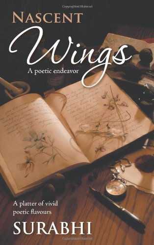 Cover for Surabhi Surabhi · Nascent Wings: a Poetic Endeavor (Paperback Book) (2013)