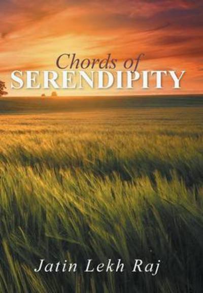 Cover for Jatin Lekh Raj · Chords of Serendipity (Innbunden bok) (2014)