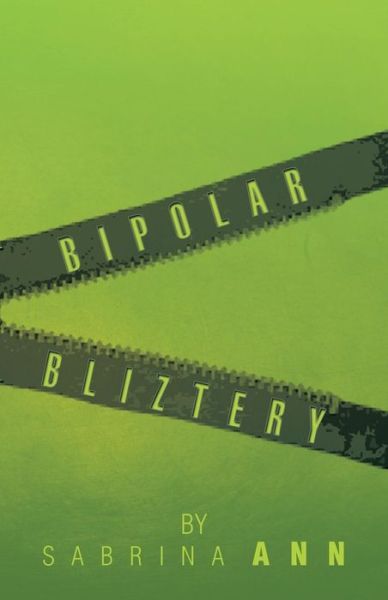 Cover for Sabrina Ann · Bipolar Bliztery (Paperback Book) (2013)