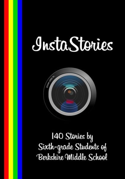 Cover for Daniel Fisher · Instastories: 140 Stories by Sixth-grade Students of Berkshire Middle School (Paperback Book) (2013)