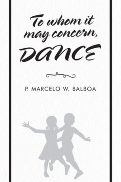 Cover for P Marcelo W Balboa · To Whom It May Concern (Pocketbok) (2019)