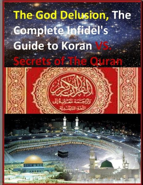 Cover for Faisal Fahim · The God Delusion, the Complete Infidel's Guide to Koran vs. Secrets of the Quran (Paperback Book) (2013)