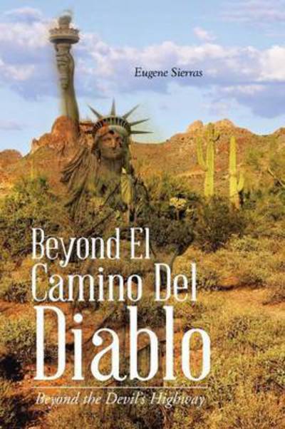 Cover for Eugene Sierras · Beyond El Camino Del Diablo: Beyond the Devil's Highway (Paperback Book) (2015)