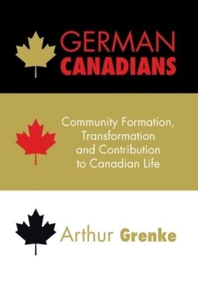 Cover for Arthur Grenke · German Canadians (Innbunden bok) (2018)