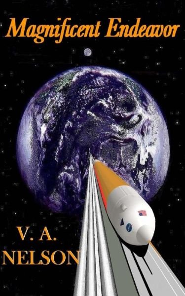 Cover for V a Nelson · Magnificent Endeavor (Paperback Book) (2013)