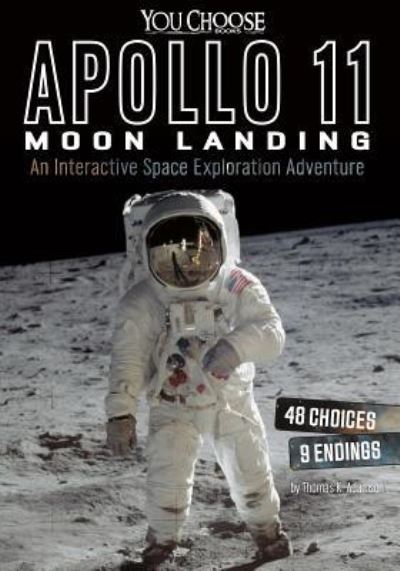 Apollo 11 Moon Landing - Thomas K. Adamson - Książki - Capstone - 9781491481035 - 1 sierpnia 2016